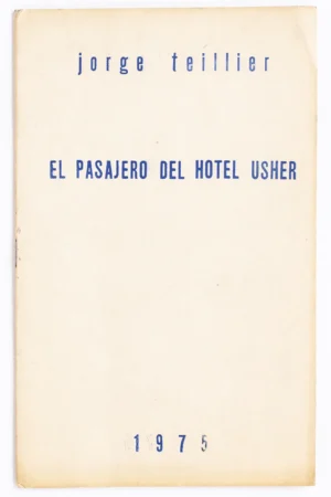 El Pasajero del Hotel Usher - Jorge Teillier