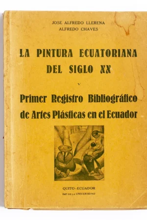 La pintura ecuatoriana del siglo XX - José Alfredo Llerena, Alfredo Chavez