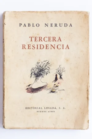 Tercera Residencia - Pablo Neruda