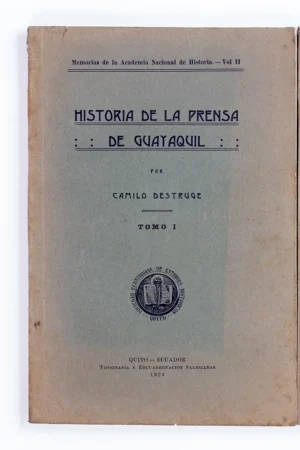 Historia de la Prensa de Guayaquil - Camilo Destruge
