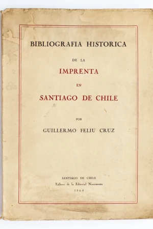 Portada de libro Bibliografía histórica de la imprenta en Santiago de Chile de Guillermo Feliú Cruz Kosmos Librería