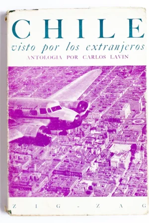 Portada del libro Chile visto por los extranjeros de Carlos Lavín Kosmos Librería